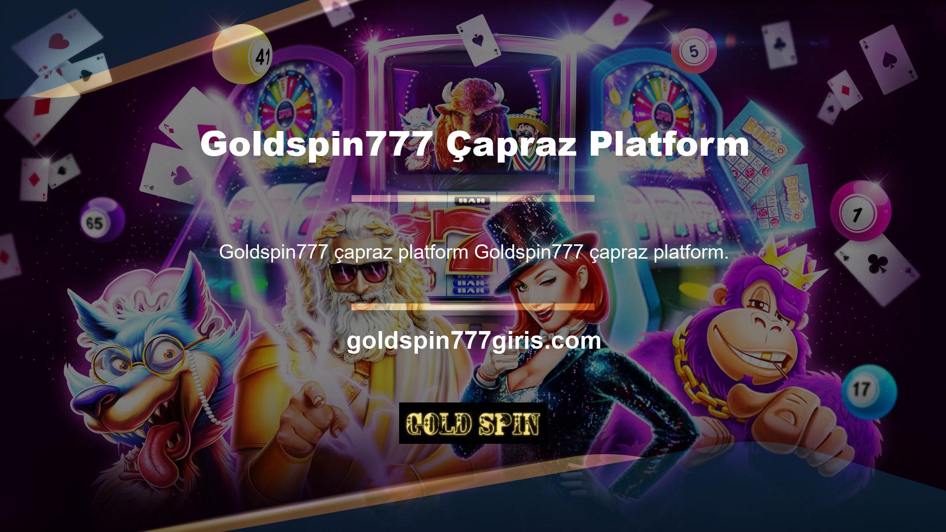 Goldspin777 hakkında herhangi bir şikayet yok ve çeşitli Goldspin777 çapraz platform kontrolleri görüyoruz